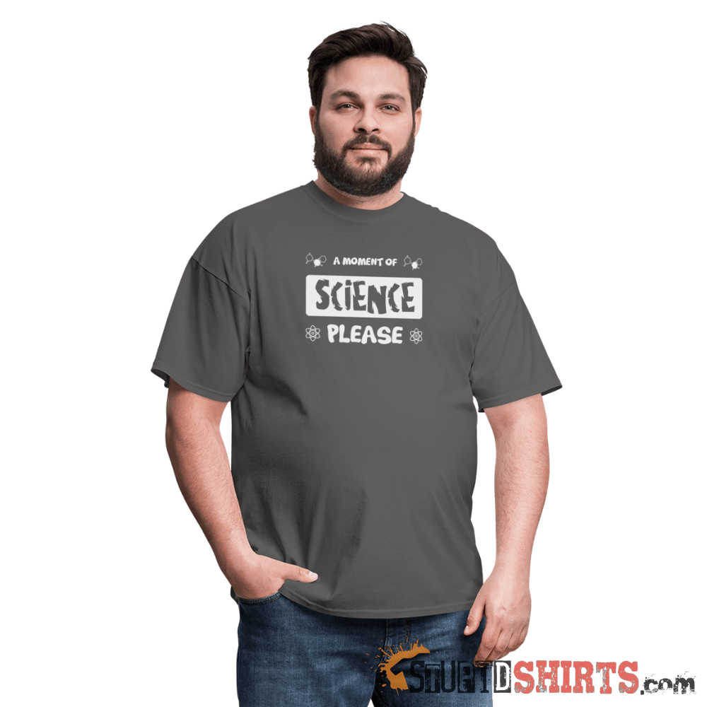 Moment of Science Funny Science Tee | StupidShirts.com Unisex T-Shirt StupidShirts.com