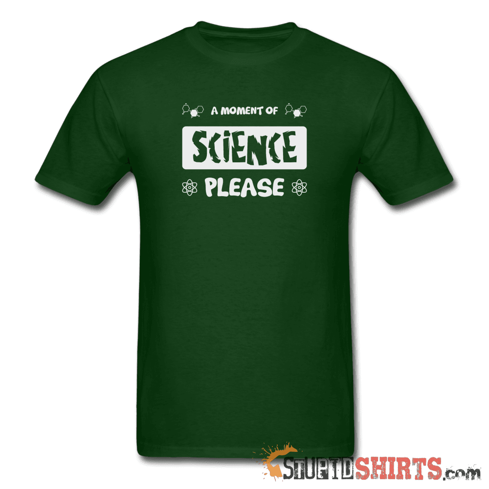 Moment of Science Funny Science Tee | StupidShirts.com Unisex T-Shirt StupidShirts.com