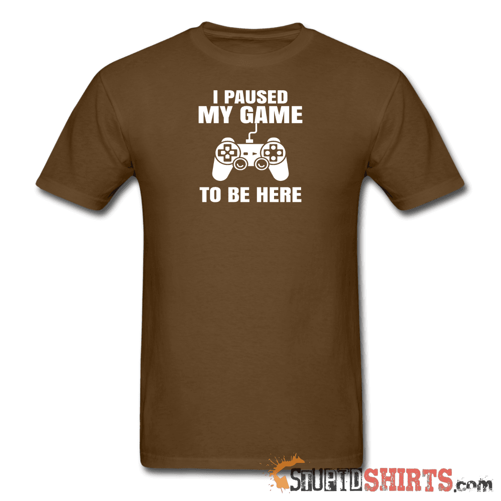 Paused My Game Funny Gamer T-Shirt | StupidShirts.com Unisex T-Shirt StupidShirts.com