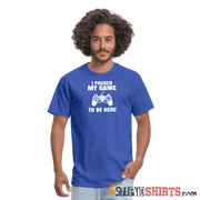 Paused My Game - Men's T-Shirt - StupidShirts.com Men's T-Shirt StupidShirts.com