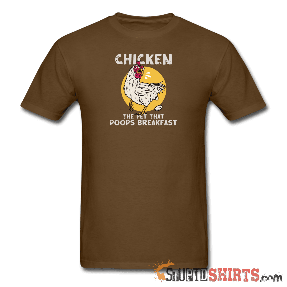 The Pet That Poops Breakfast Funny Chicken Tee Unisex T-Shirt StupidShirts.com