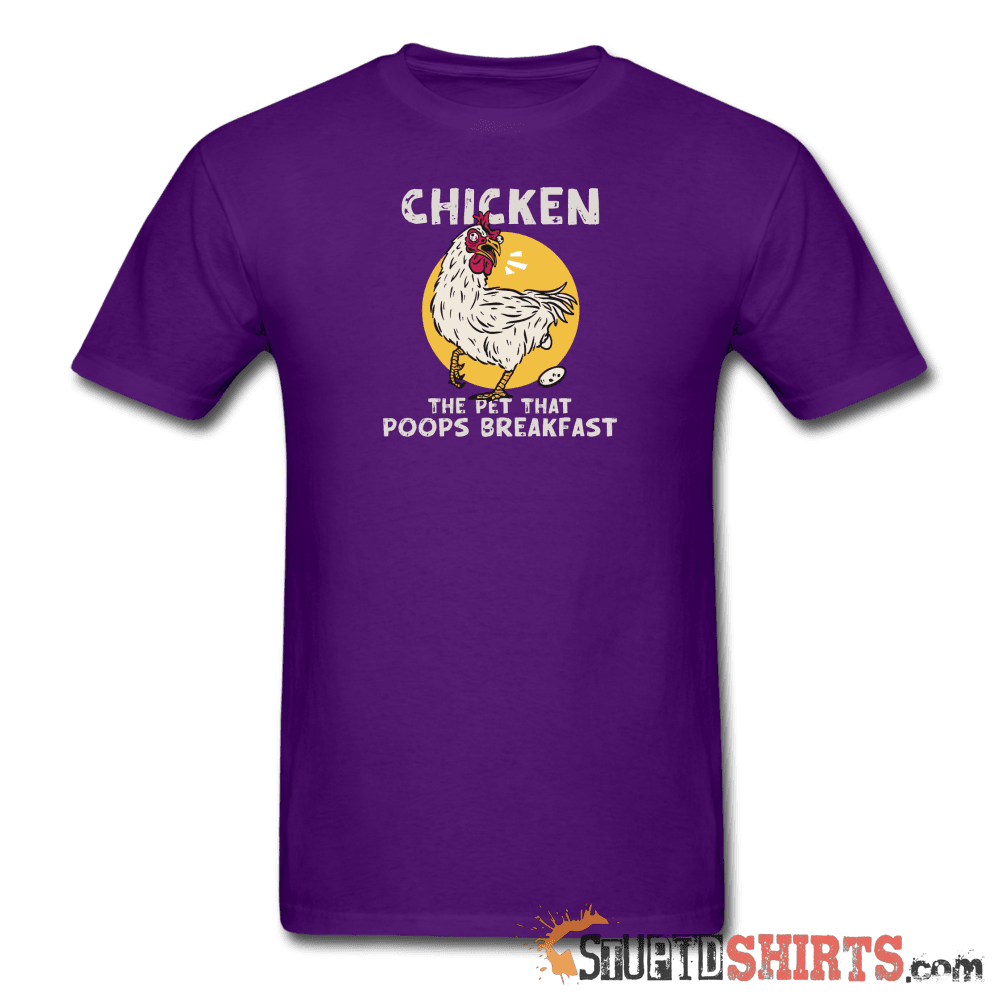 The Pet That Poops Breakfast Funny Chicken Tee Unisex T-Shirt StupidShirts.com