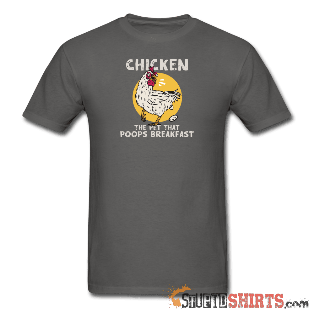 The Pet That Poops Breakfast Funny Chicken Tee Unisex T-Shirt StupidShirts.com