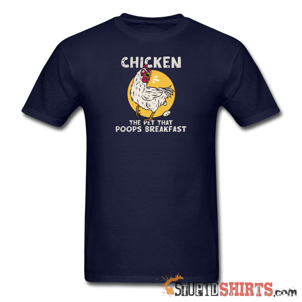 The Pet That Poops Breakfast Funny Chicken Tee Unisex T-Shirt StupidShirts.com