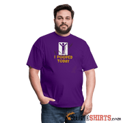 I Pooped Today - Men's T-Shirt - StupidShirts.com Men's T-Shirt StupidShirts.com