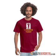 I Pooped Today - Men's T-Shirt - StupidShirts.com Men's T-Shirt StupidShirts.com