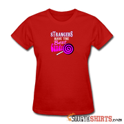 Strangers Candy - Women's T-Shirt - StupidShirts.com Women's T-Shirt StupidShirts.com
