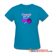 Strangers Candy - Women's T-Shirt - StupidShirts.com Women's T-Shirt StupidShirts.com