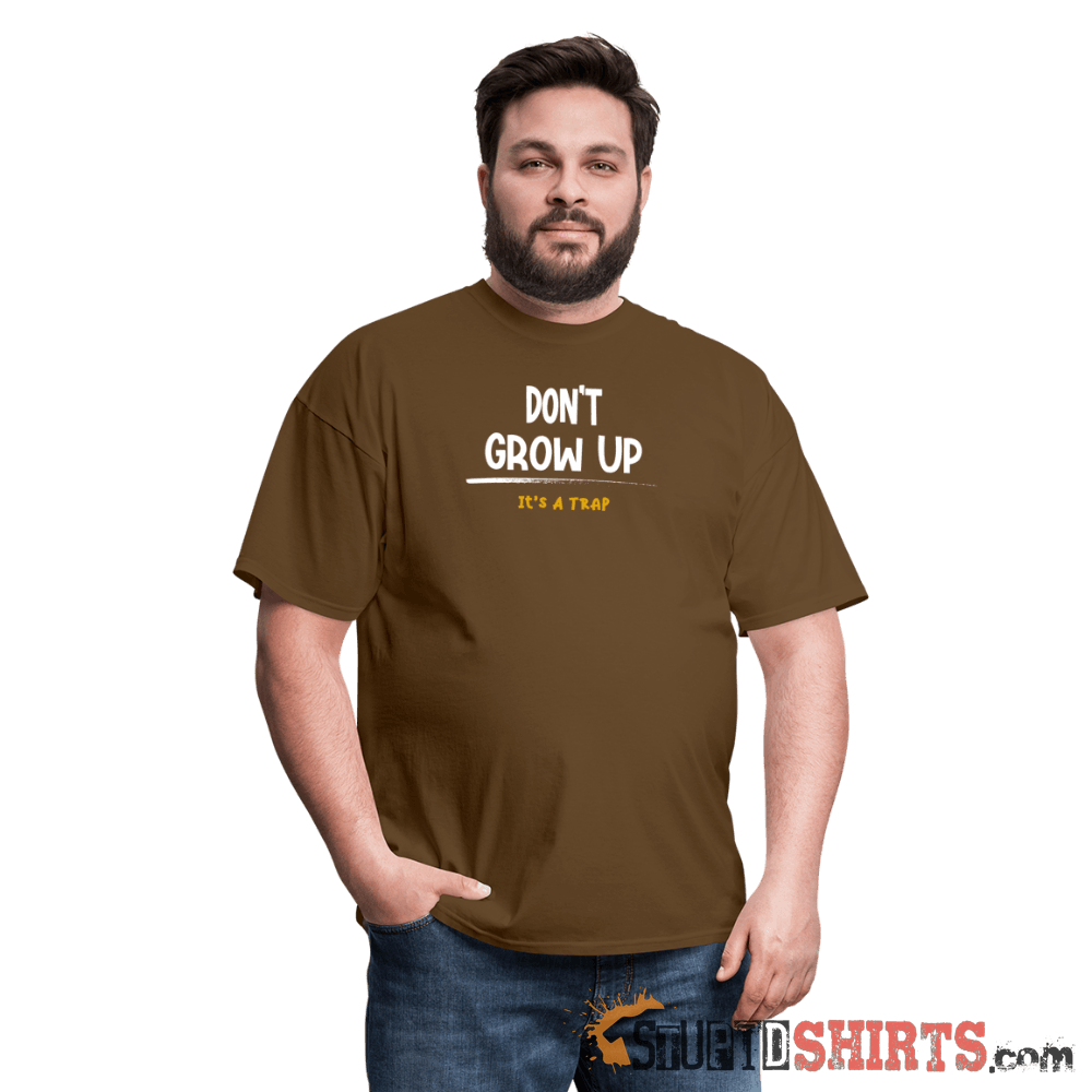 Don't Grow Up It's A Trap Funny Tee | StupidShirts.com Unisex T-Shirt StupidShirts.com