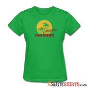 Stay Classy San Diego - Women's T-Shirt - StupidShirts.com Women's T-Shirt StupidShirts.com