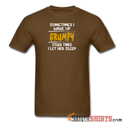 Wake Up Grumpy - Men's T-Shirt - StupidShirts.com Men's T-Shirt StupidShirts.com