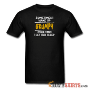 Wake Up Grumpy - Men's T-Shirt - StupidShirts.com Men's T-Shirt StupidShirts.com