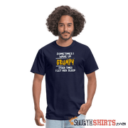 Wake Up Grumpy - Men's T-Shirt - StupidShirts.com Men's T-Shirt StupidShirts.com