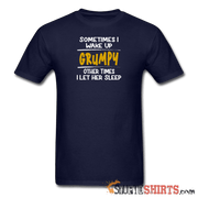 Wake Up Grumpy - Men's T-Shirt - StupidShirts.com Men's T-Shirt StupidShirts.com