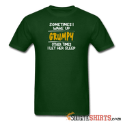 Wake Up Grumpy - Men's T-Shirt - StupidShirts.com Men's T-Shirt StupidShirts.com