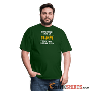 Wake Up Grumpy - Men's T-Shirt - StupidShirts.com Men's T-Shirt StupidShirts.com