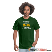 Wake Up Grumpy - Men's T-Shirt - StupidShirts.com Men's T-Shirt StupidShirts.com