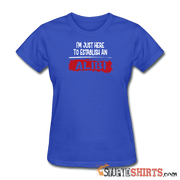 Establish An Alibi - Women's T-Shirt - StupidShirts.com Women's T-Shirt StupidShirts.com