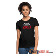 Establish An Alibi - Women's T-Shirt - StupidShirts.com Women's T-Shirt StupidShirts.com