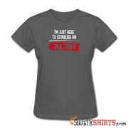 Establish An Alibi - Women's T-Shirt - StupidShirts.com Women's T-Shirt StupidShirts.com