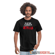 Establish An Alibi - Men's T-Shirt - StupidShirts.com Men's T-Shirt StupidShirts.com