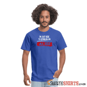 Establish An Alibi - Men's T-Shirt - StupidShirts.com Men's T-Shirt StupidShirts.com