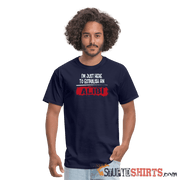 Establish An Alibi - Men's T-Shirt - StupidShirts.com Men's T-Shirt StupidShirts.com