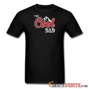 Cool Dad - Men's T-Shirt - StupidShirts.com Men's T-Shirt StupidShirts.com