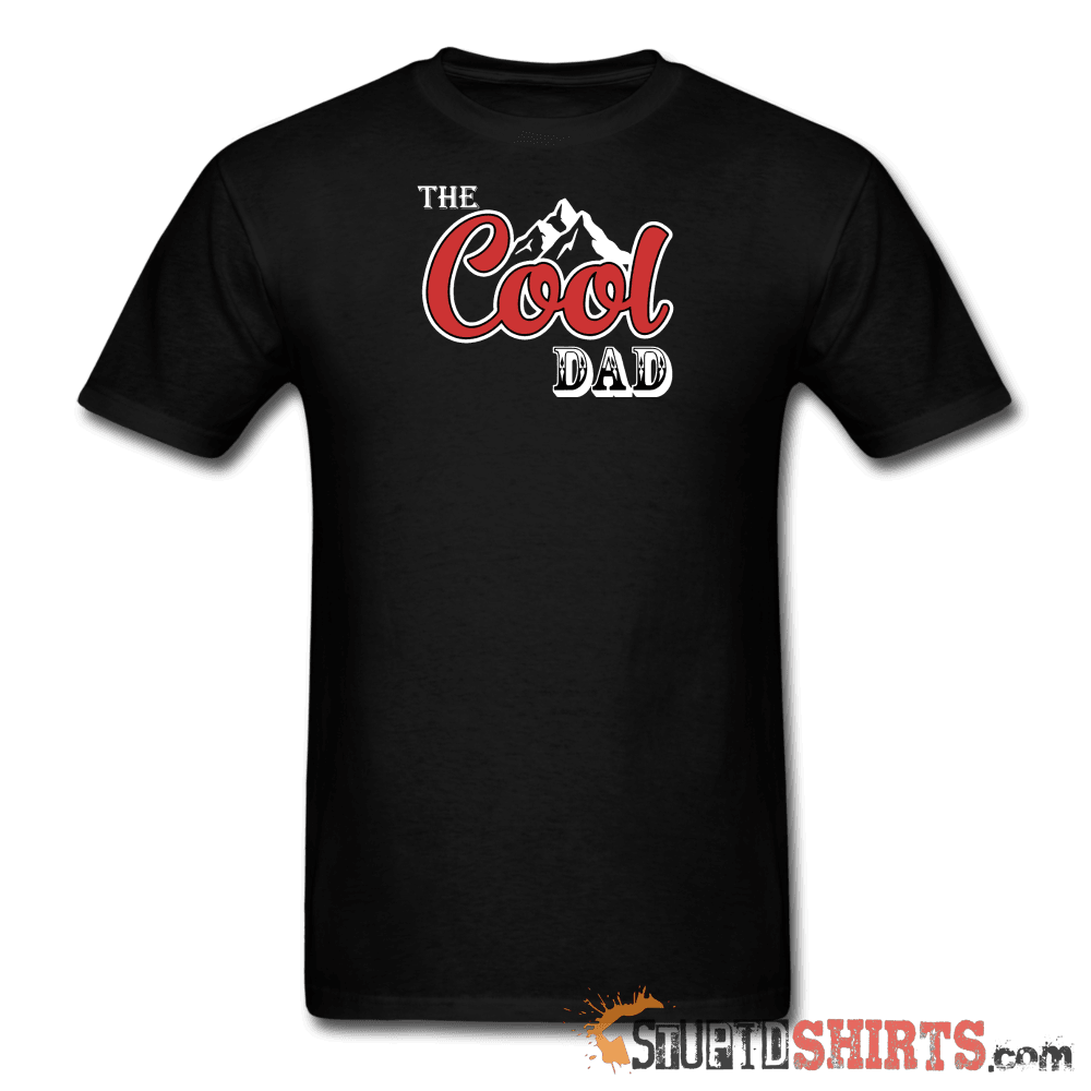 Cool Dad Funny Dad T-Shirt | StupidShirts.com Unisex T-Shirt StupidShirts.com