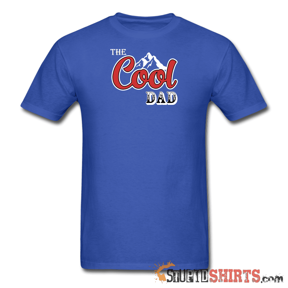 Cool Dad Funny Dad T-Shirt | StupidShirts.com Unisex T-Shirt StupidShirts.com