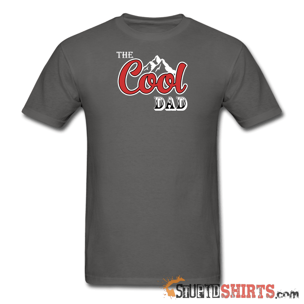 Cool Dad Funny Dad T-Shirt | StupidShirts.com Unisex T-Shirt StupidShirts.com