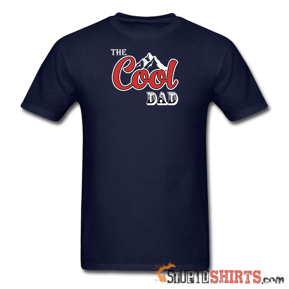 Cool Dad Funny Dad T-Shirt | StupidShirts.com Unisex T-Shirt StupidShirts.com