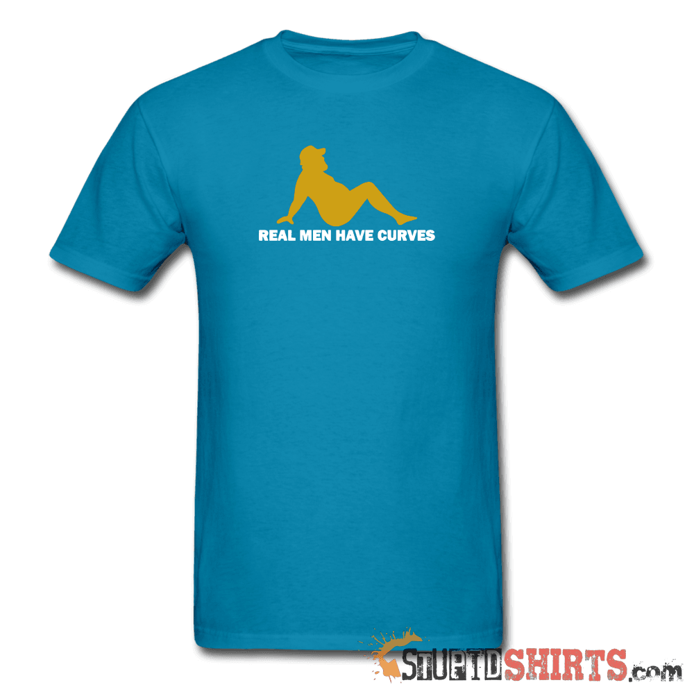 Real Men Have Curves Funny T-Shirt | StupidShirts.com Unisex T-Shirt StupidShirts.com