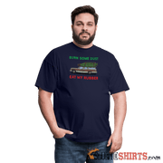 Burn Some Dust - Men's T-Shirt - StupidShirts.com Men's T-Shirt StupidShirts.com