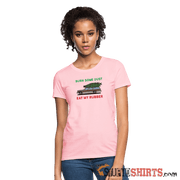 Burn Some Dust - Women's T-Shirt - StupidShirts.com Women's T-Shirt StupidShirts.com