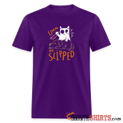 He Slipped - Men's T-Shirt Men's T-Shirt StupidShirts.com