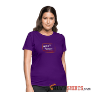 Why - Women's T-Shirt Women's T-Shirt StupidShirts.com